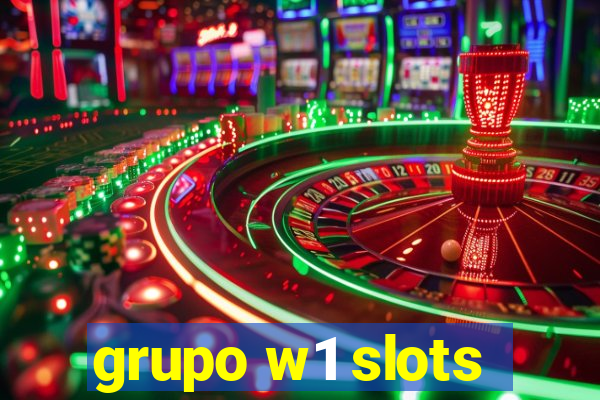 grupo w1 slots